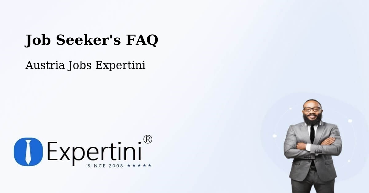 Job Seeker FAQ – Stegersbach - Austria Jobs Expertini