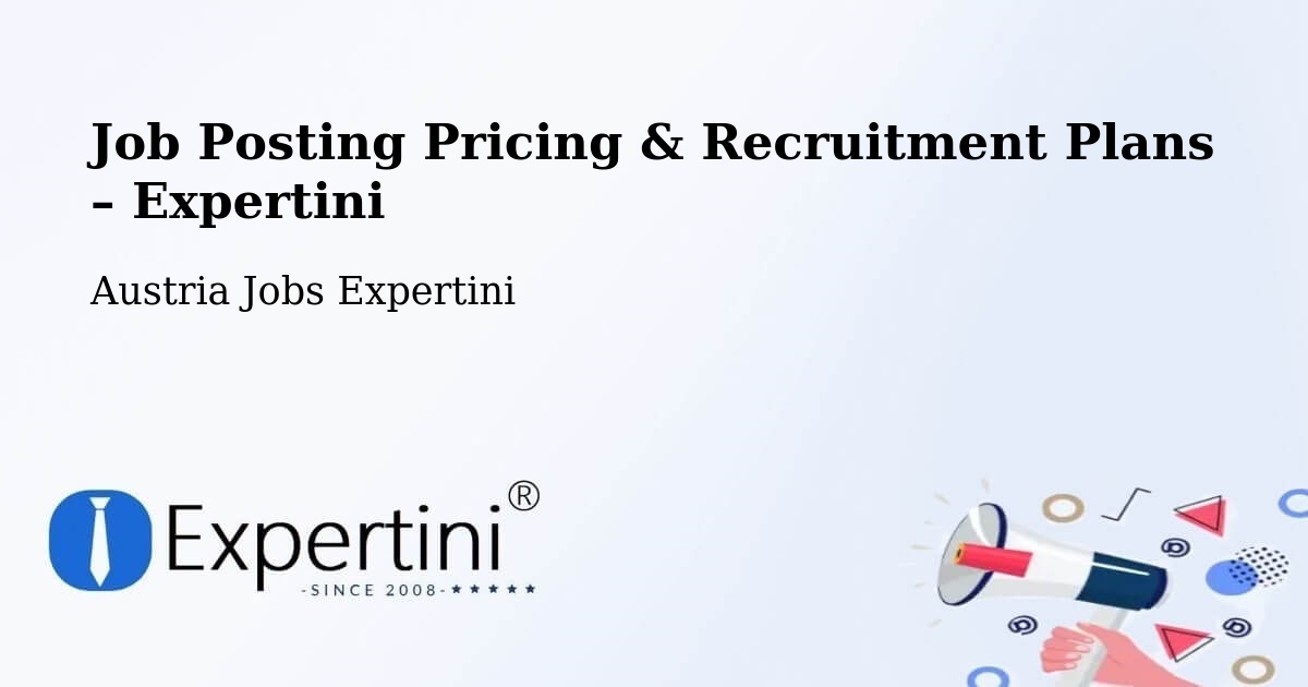 Job Posting Pricing & Recruitment Plans – Stegersbach - Stegersbach, Austria Jobs Expertini