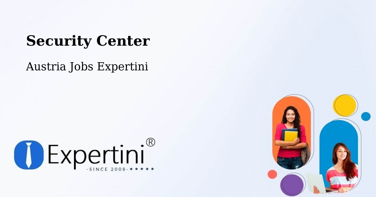 Security & Compliance – Stegersbach - Austria Jobs Expertini